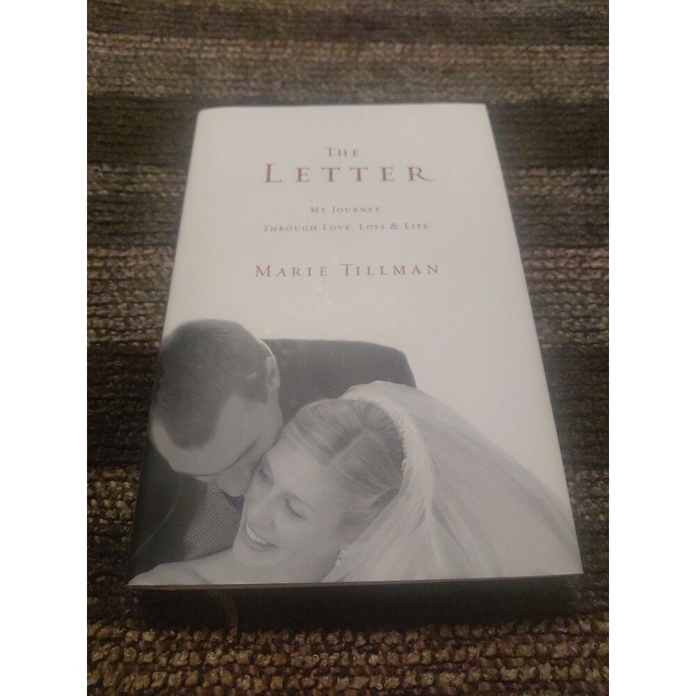 The Letter: My Journey Through Love, Loss, and Life by Marie Tillman: Used
